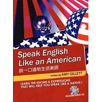 Speak English Like an American (附CD) 說一口道地生活美語(附CD)