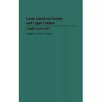 Latin American Society and Legal Culture： A Bibliography