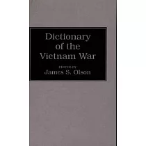 Dictionary of the Vietnam War