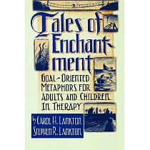 Tales of Enchantment： Goal─Oriented Metaphors for Adults and Children in Therapy