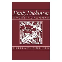Emily Dickinson： A Poet’s Grammar