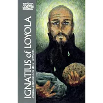 Ignatius of Loyola： The Spiritual Exercises and Selected Works