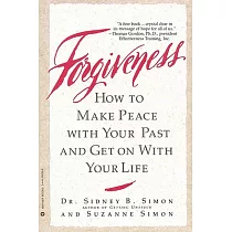 Forgiveness： How to Make Peace With Your Past and Get on With Your Life