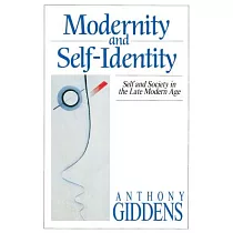 Modernity and Self─Identity： Self and Society in the Late Modern Age