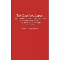 The Barefoot Expert： The Interface of Computerized Knowledge Systems and Indigenous Knowledge Systems
