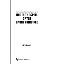 Under the Spell of the Gauge Principle