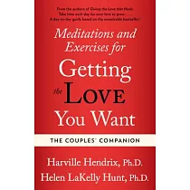 Couples Companion： Meditations & Exercises for Getting the Love You Want： A Workbook for Couples