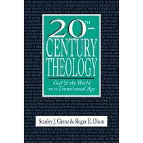 20Th─Century Theology： God & the World in a Transitional Age