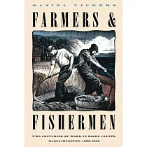 Farmers & Fishermen： Two Centuries of Work in Exxes County， Massachusetts， 1630─1850