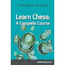 Learn Chess： A Complete Course