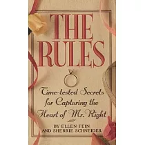 The Rules (Tm)： Time─Tested Secrets for Capturing the Heart of Mr. Right