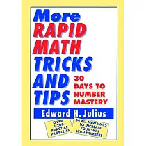 More Rapid Math Tricks and Tips： 30 Days to Number Mastery