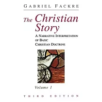 The Christian Story： A Narrative Interpretation of Basic Christian Doctrine