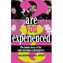 Are You Experienced?： The Inside Story of the Jimi Hendrix Experience