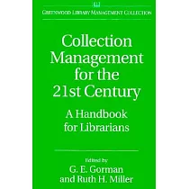Collection Management for the 21st Century： A Handbook for Librarians