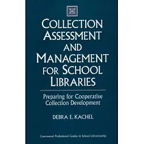 Collection Assessment and Management for School Libraries： Preparing for Cooperative Collection Development