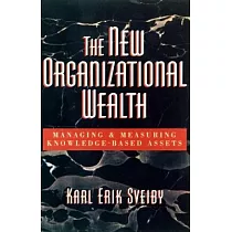 The New Organizational Wealth： Managing & Measuring Knowledge─Based Assets