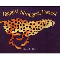 Biggest， Strongest， Fastest