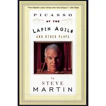 Picasso at the Lapin Agile and Other Plays： Picasso at the Lapin Agile， the Zig─Zag Woman， Patter for a Floating Lady， Wasp