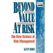 Beyond Value at Risk： The New Science of Risk Management