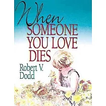 When Someone You Love Dies： An Explanation of Death for Children
