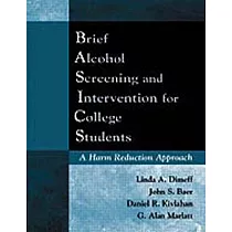 Brief Alcohol Screening and Intervention for College Students Basics： A Harm Reduction Approach