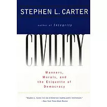 Civility： Manners， Morals， and the Etiquette of Democracy