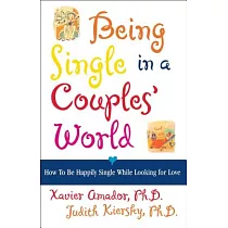Being Single in a Couples’ World： How to Be Happily Single While Looking for Love