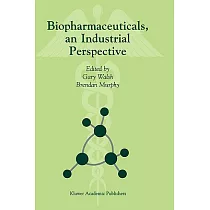 Biopharmaceuticals， an Industrial Perspective