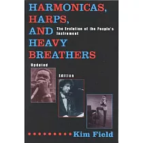 Harmonicas， Harps， and Heavy Breathers： The Evolution of the People’s Instrument
