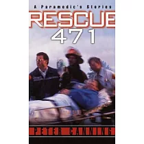 Rescue 471： A Paramedic’s Stories
