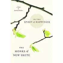 In the Spirit of Happiness： Spiritual Wisdom for Living