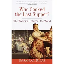 Who Cooked the Last Supper： The Women’s History of the World
