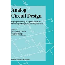 Analog Circuit Design： High─Speed Analog─To─Digital Converters; Mixed Signal Design; Pll’s and Synthesizers
