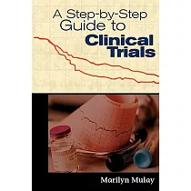 A Step─By─Step Guide to Clinical Trials