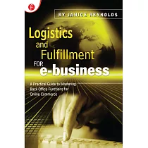 Logistics and Fulfilment for E─Business： A Practical Guide to Mastering Back─Office Functions for Online Commerce
