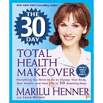 The 30 Day Total Health Makeover