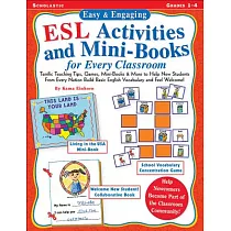 Easy & Engaging Esl Activities and Mini─Books for Every Classroom： Terrific Teaching Tips， Games， Mini─Books & More to Help New
