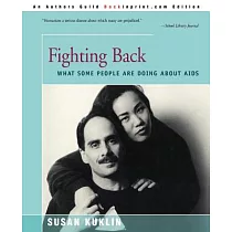 Fighting Back： What Some People Are Doing About AIDS