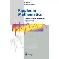 Ripples in Mathematics： The Discrete Wavelet Transform