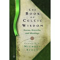 The Book of Celtic Wisdom