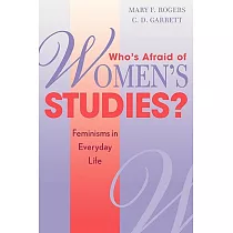 Who’s Afraid of Women’s Studies?： Feminisms in Everyday Life