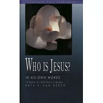 Who Is Jesus： In His Own Words
