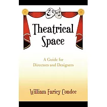 Theatrical Space： A Guide for Directors and Designers