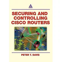 Securing and Controlling Cisco Routers