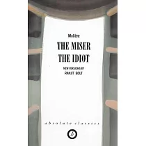 The Miser/the Idiot