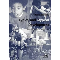 Typical and Atypical Development： From Conception to Adolescence