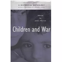 Children and War： A Historical Anthology