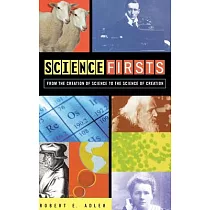 Science Firsts： From the Creation of Science to the Science of Creation Reation