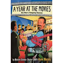 A Year at the Movies： One Man’s Filmgoing Odyssey